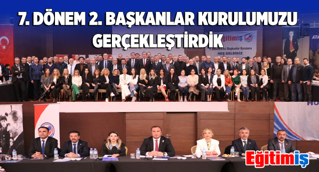 7.⁠ ⁠DÖNEM 2. BAŞKANLAR KURULUMUZU GERÇEKLEŞTİRDİK